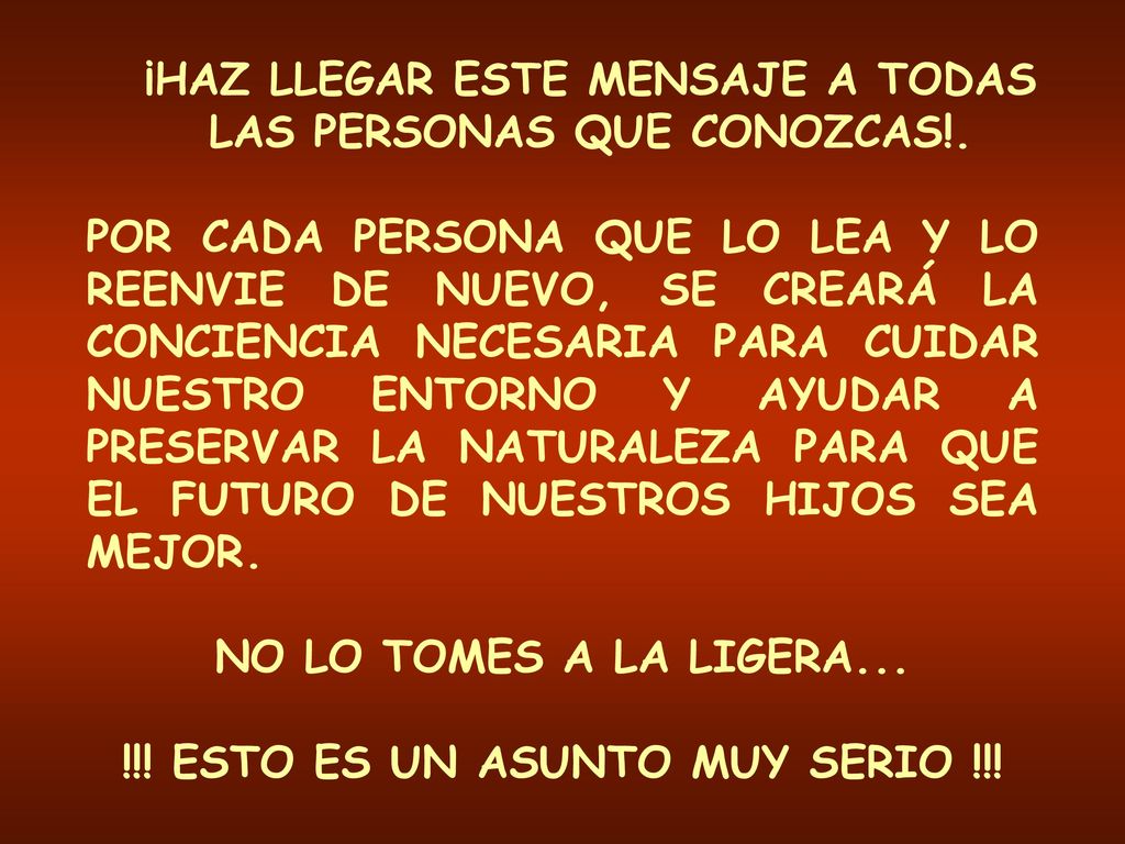 ¡HAZ LLEGAR ESTE MENSAJE A TODAS LAS PERSONAS QUE CONOZCAS!.