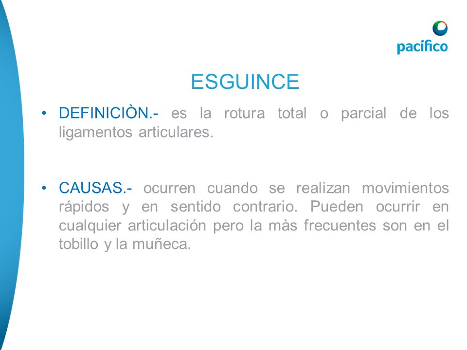 ESGUINCE DEFINICIÒN.- es la rotura total o parcial de los ligamentos articulares.