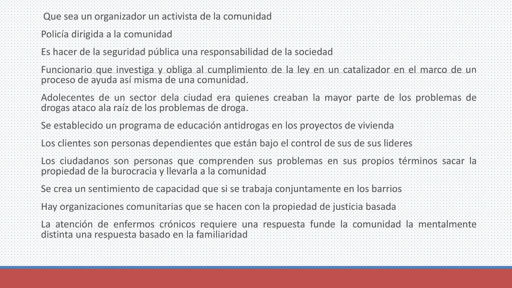 Que sea un organizador un activista de la comunidad