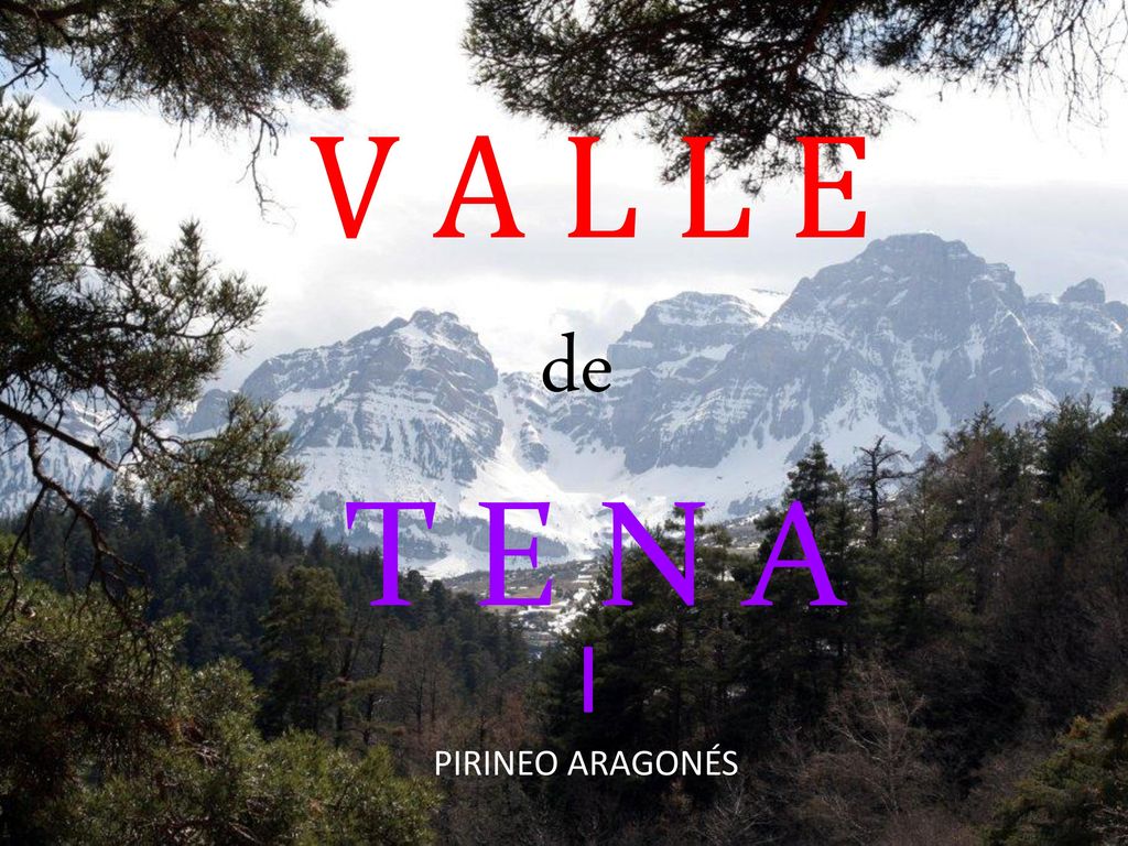 V A L L E de T E N A I PIRINEO ARAGONÉS