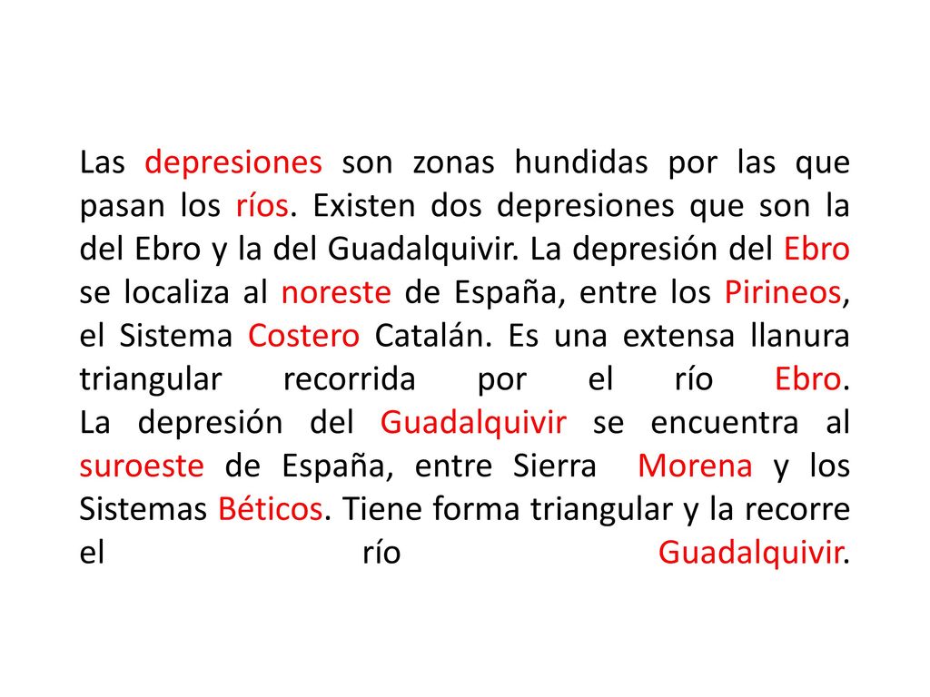Las depresiones son zonas hundidas por las que pasan los ríos