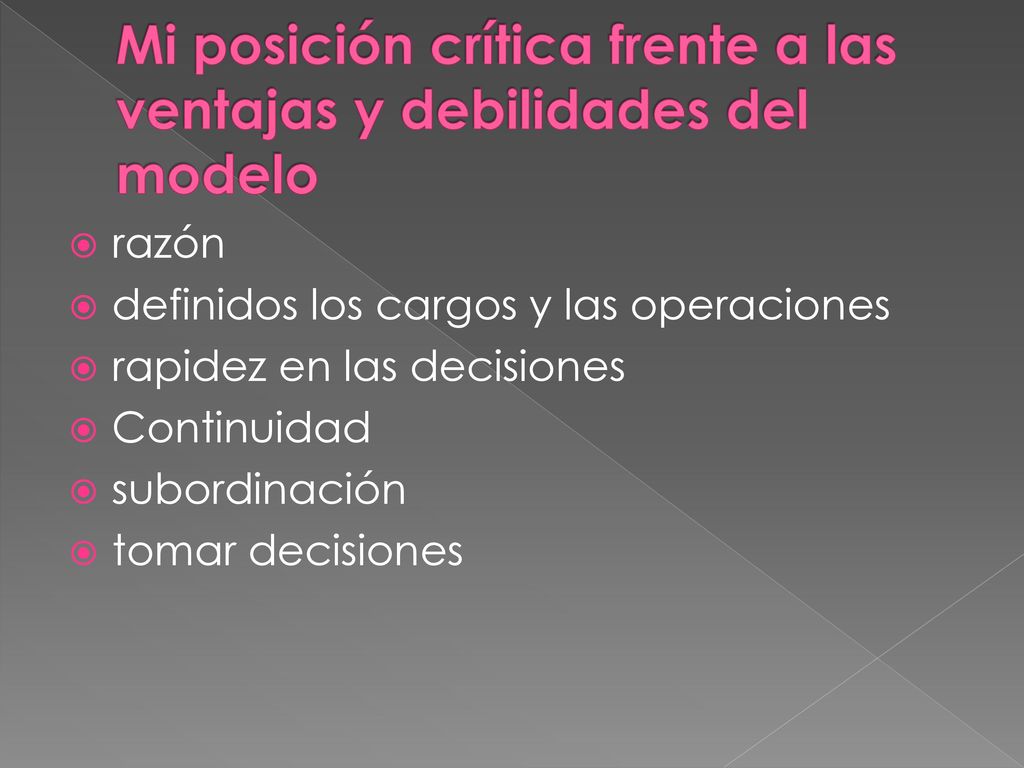 Mi posición crítica frente a las ventajas y debilidades del modelo