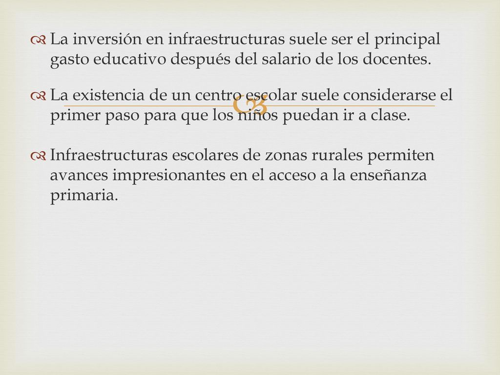 La inversión en infraestructuras suele ser el principal gasto educativo después del salario de los docentes.