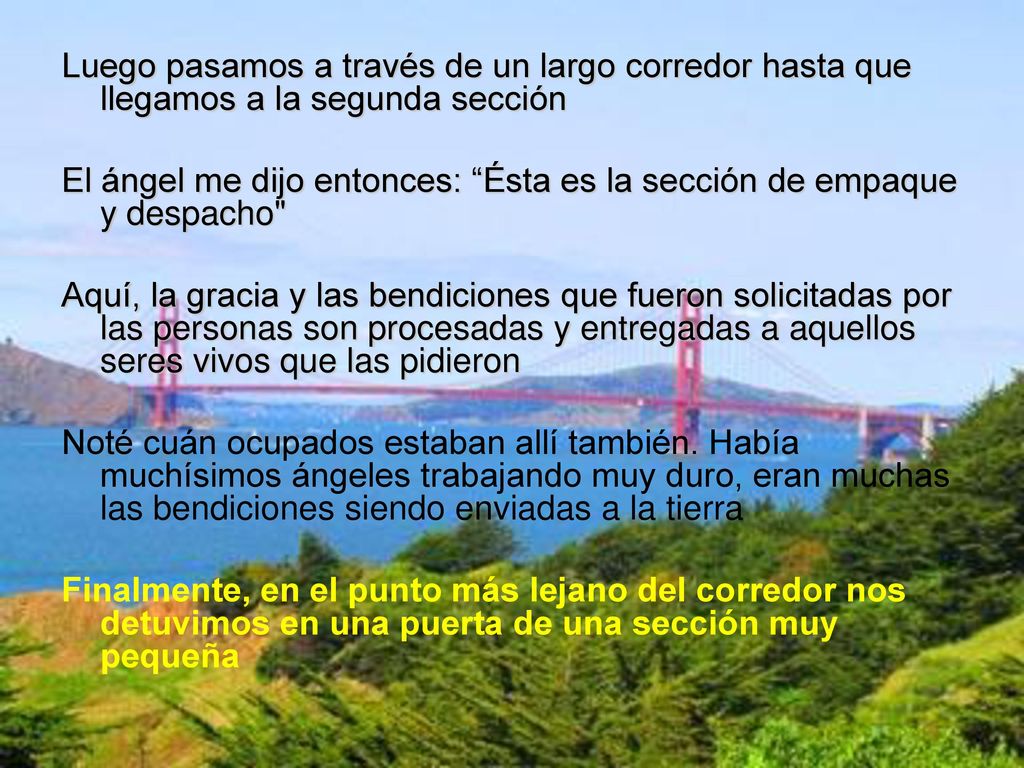 Luego pasamos a través de un largo corredor hasta que llegamos a la segunda sección