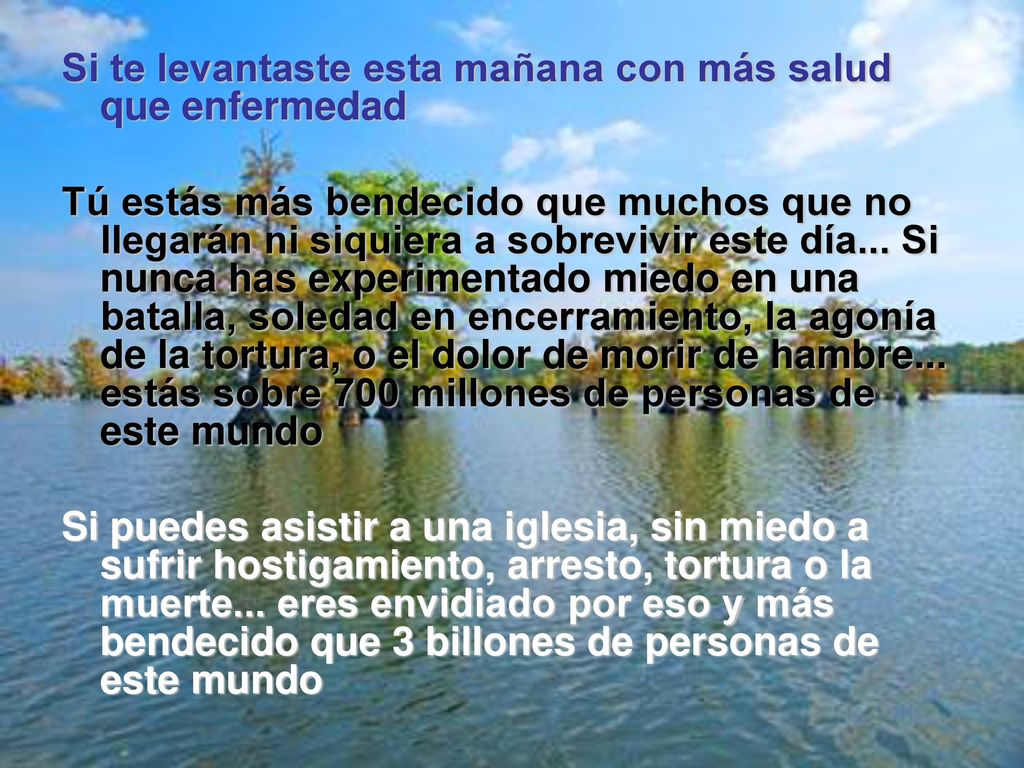 Si te levantaste esta mañana con más salud que enfermedad