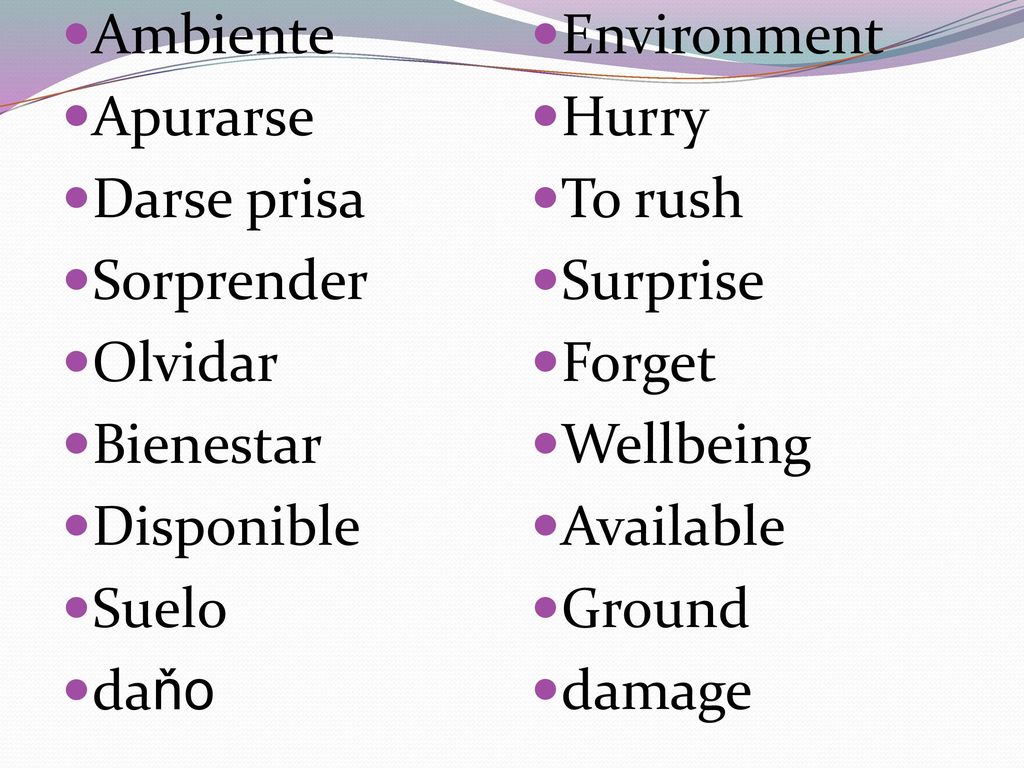 Ambiente Apurarse. Darse prisa. Sorprender. Olvidar. Bienestar. Disponible. Suelo. daňo. Environment.