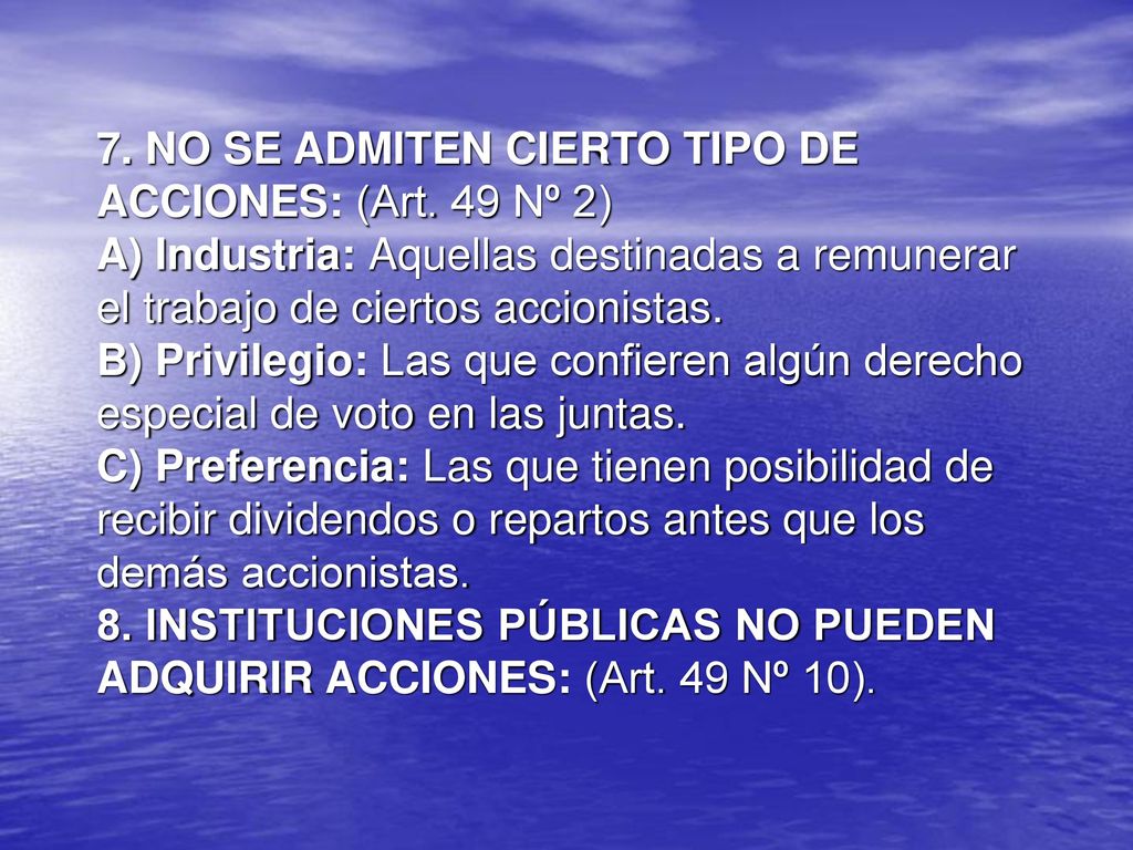 7. NO SE ADMITEN CIERTO TIPO DE ACCIONES: (Art