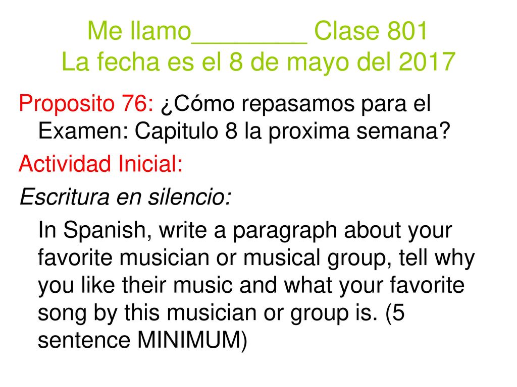 Me llamo________ Clase 801 La fecha es el 8 de mayo del 2017