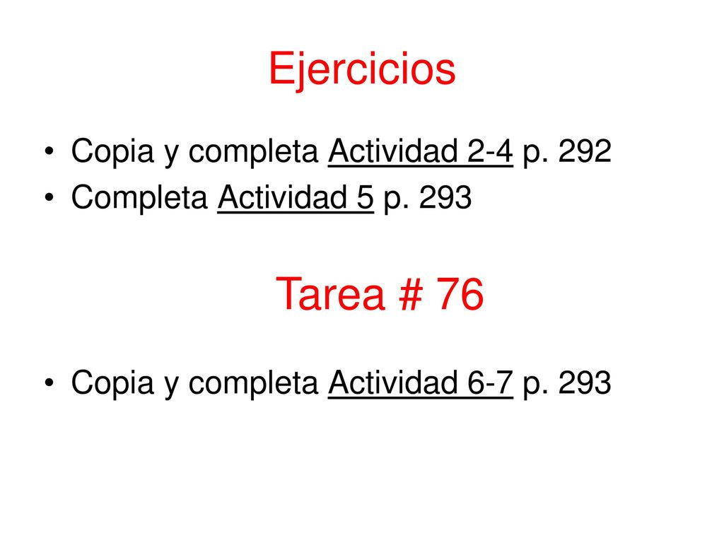 Ejercicios Tarea # 76 Copia y completa Actividad 2-4 p. 292