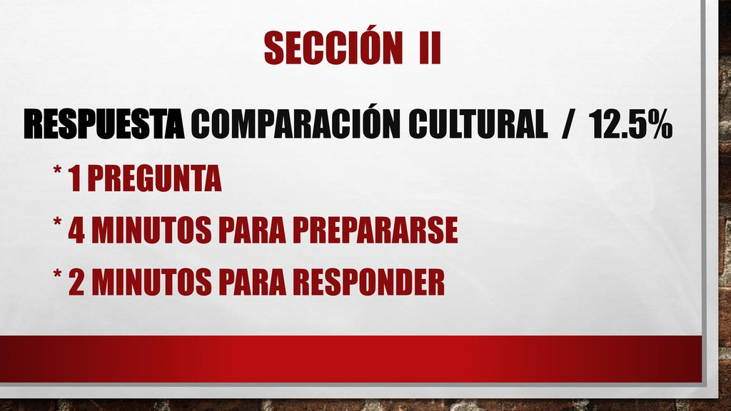 secciÓn II respuesta comparaciÓn Cultural / 12.5% * 1 pregunta