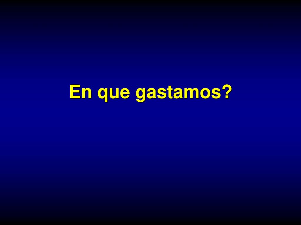 En que gastamos Veremos ahora en que gastamos los recursos que utilizamos en sanidad.
