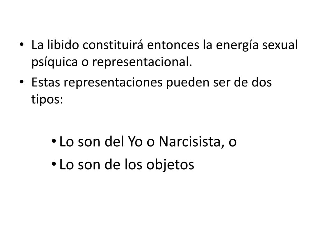 Lo son del Yo o Narcisista, o Lo son de los objetos