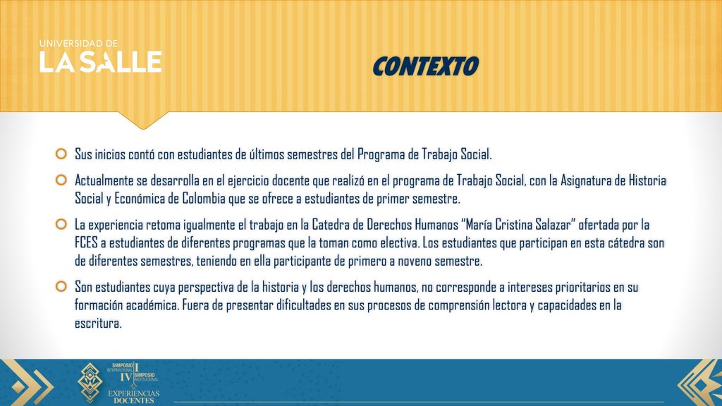 CONTEXTO Sus inicios contó con estudiantes de últimos semestres del Programa de Trabajo Social.