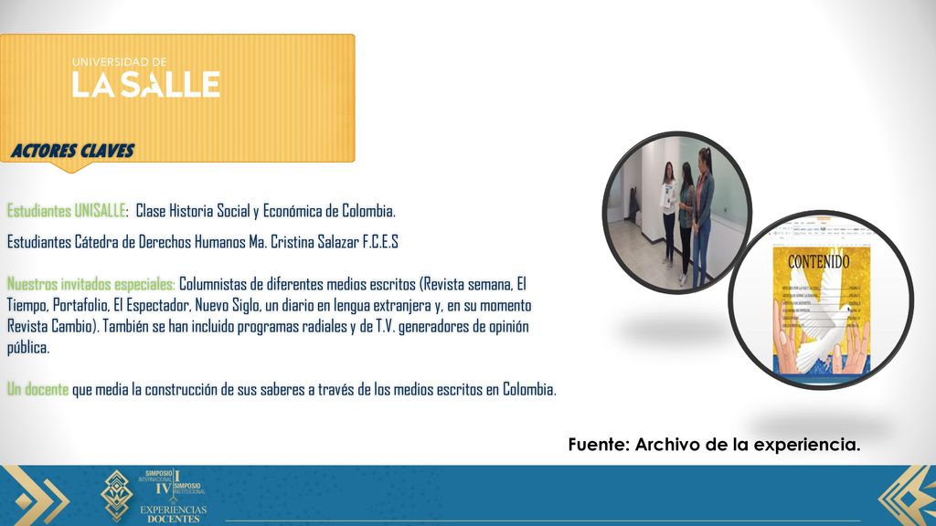 ACTORES CLAVES Estudiantes UNISALLE: Clase Historia Social y Económica de Colombia.