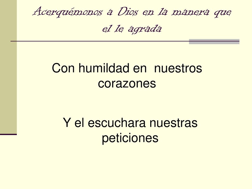 Acerquémonos a Dios en la manera que el le agrada