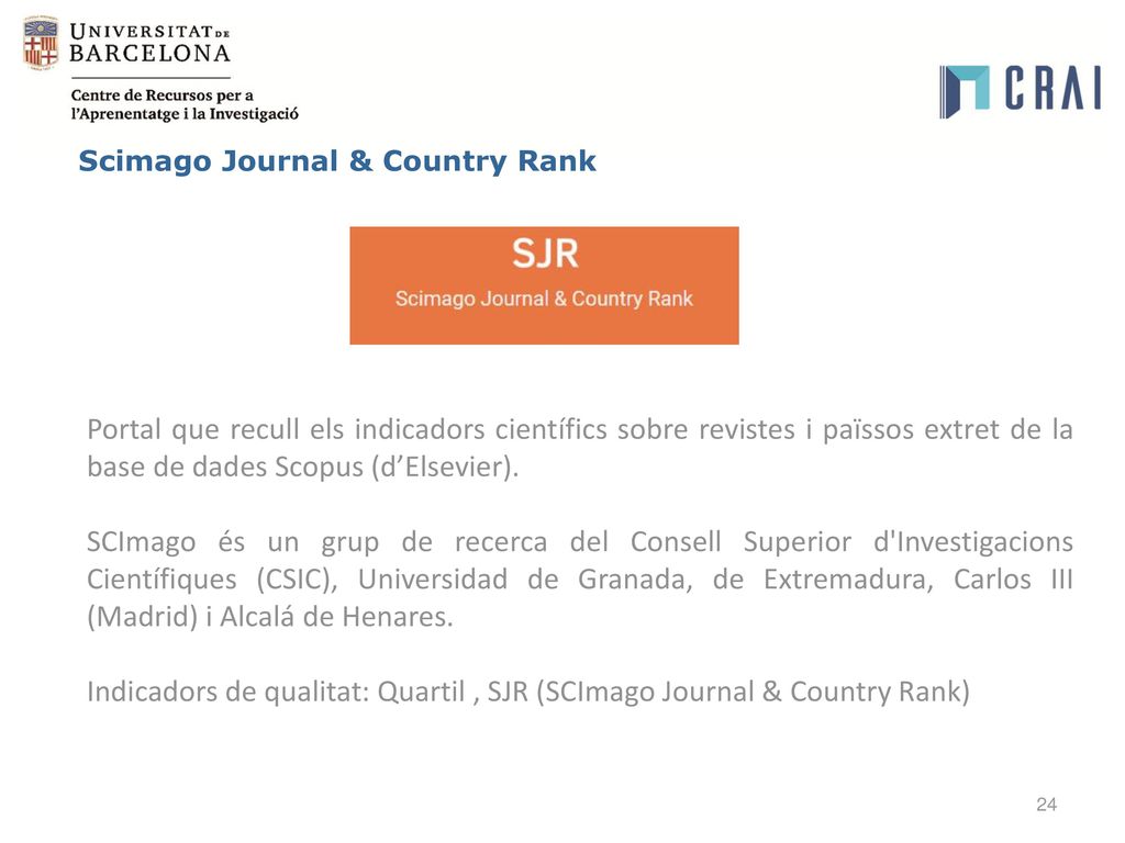 Indicadors de qualitat: Quartil , SJR (SCImago Journal & Country Rank)
