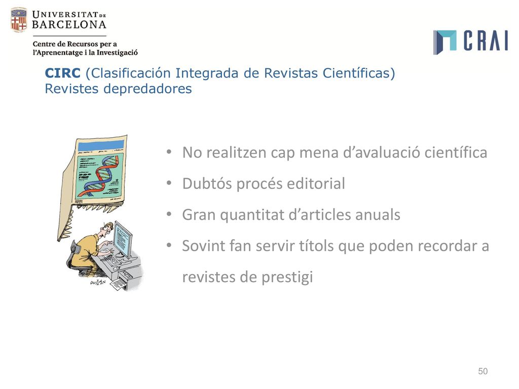 No realitzen cap mena d’avaluació científica Dubtós procés editorial