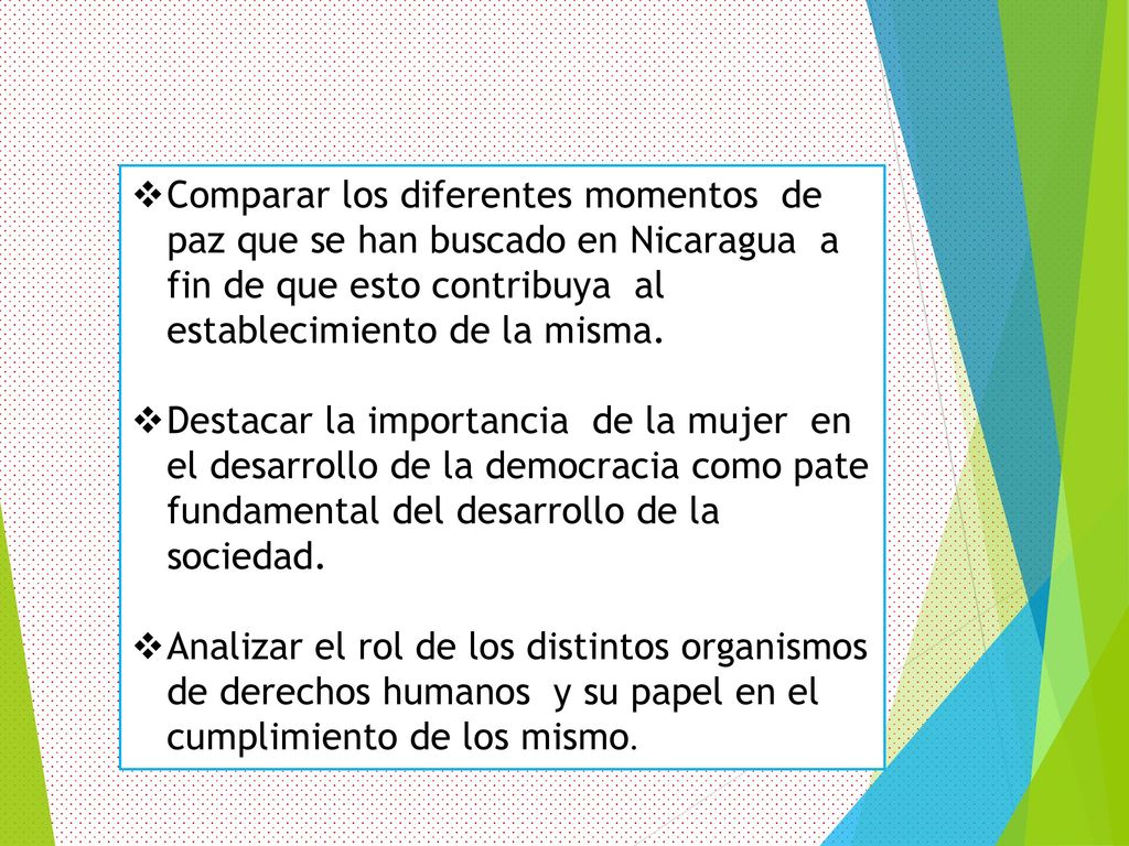 Comparar los diferentes momentos de paz que se han buscado en Nicaragua a fin de que esto contribuya al establecimiento de la misma.