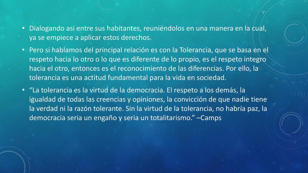 Dialogando asi entre sus habitantes, reuniéndolos en una manera en la cual, ya se empiece a aplicar estos derechos.