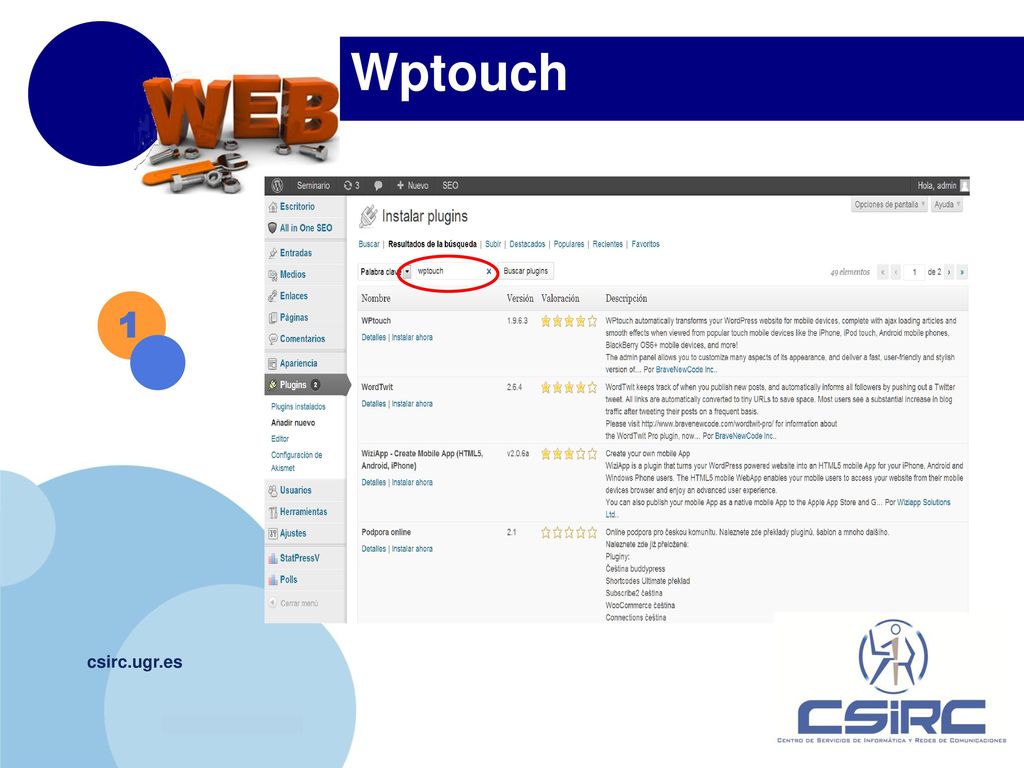 Wptouch 1 Ir a la pestaña de instalación de plugins y poner wptouch