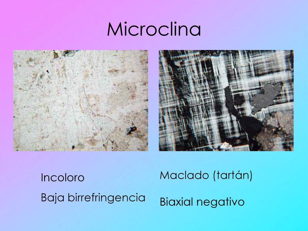 Microclina Maclado (tartán) Incoloro Baja birrefringencia