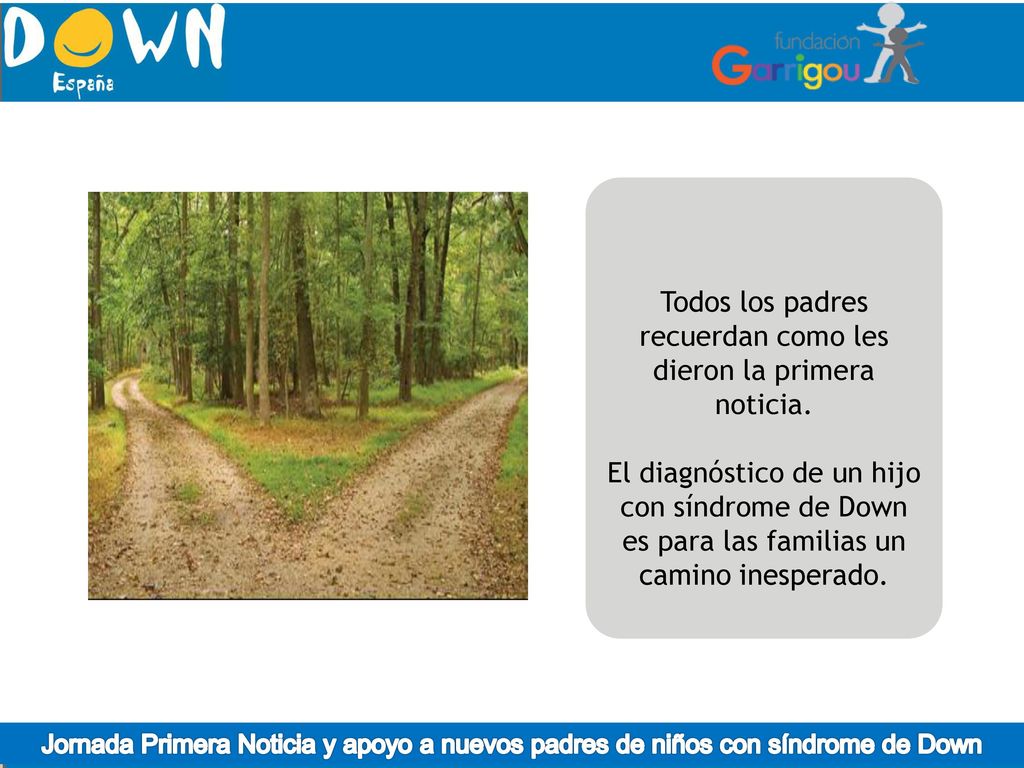 Todos los padres recuerdan como les dieron la primera noticia.