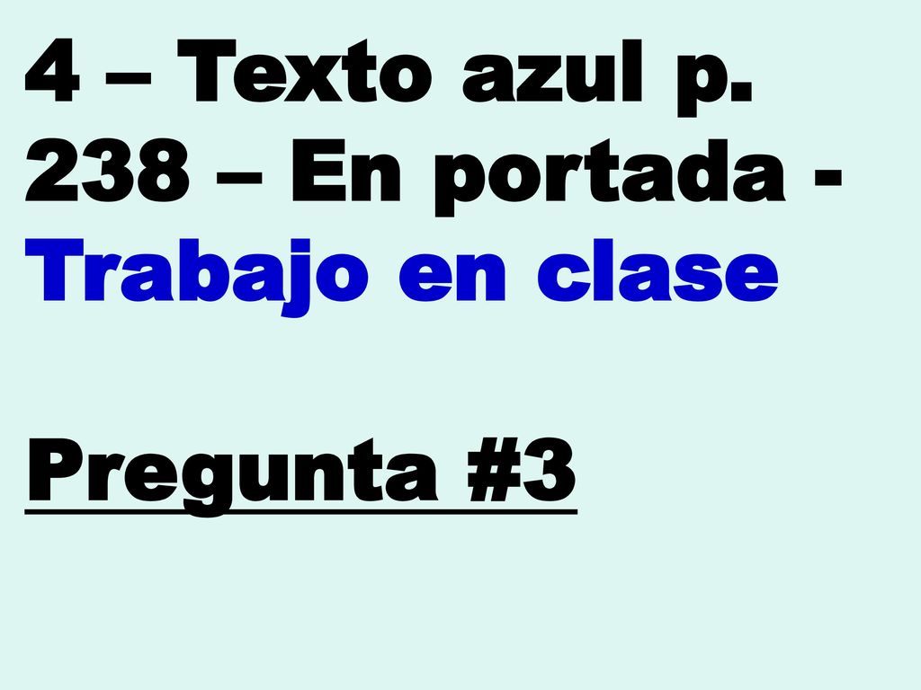 4 – Texto azul p. 238 – En portada - Trabajo en clase