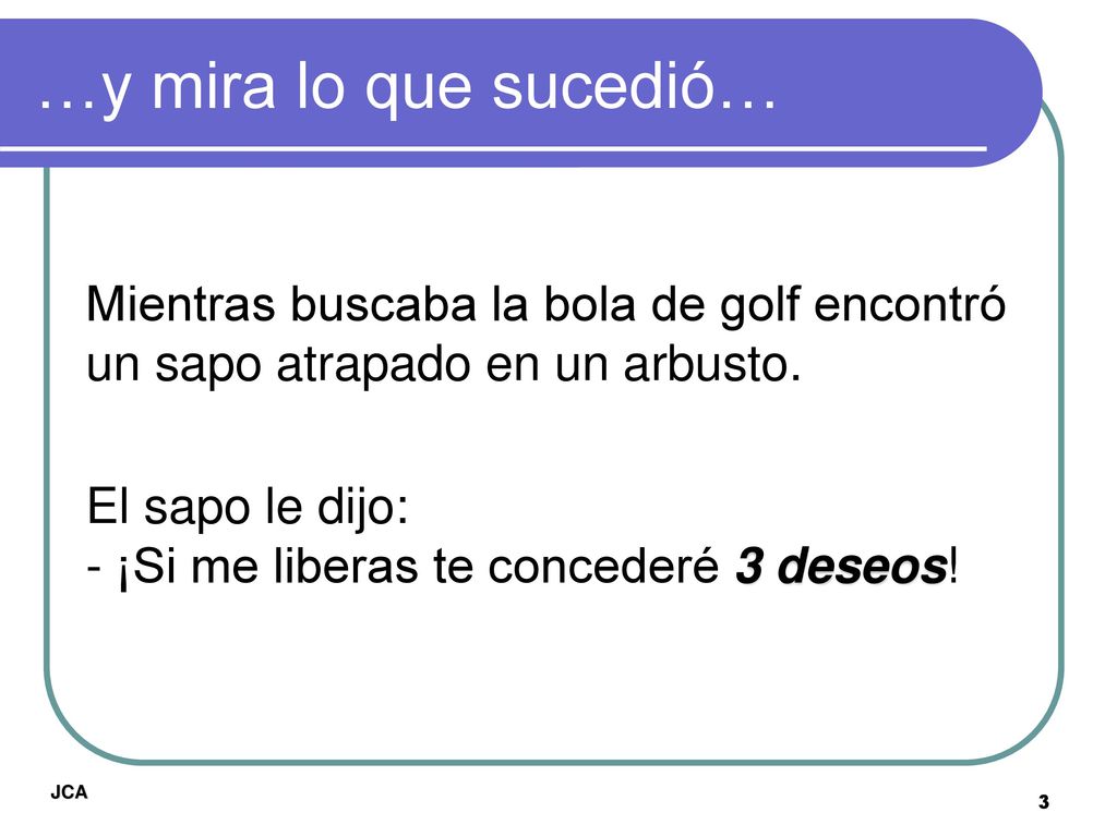 …y mira lo que sucedió… Mientras buscaba la bola de golf encontró un sapo atrapado en un arbusto.