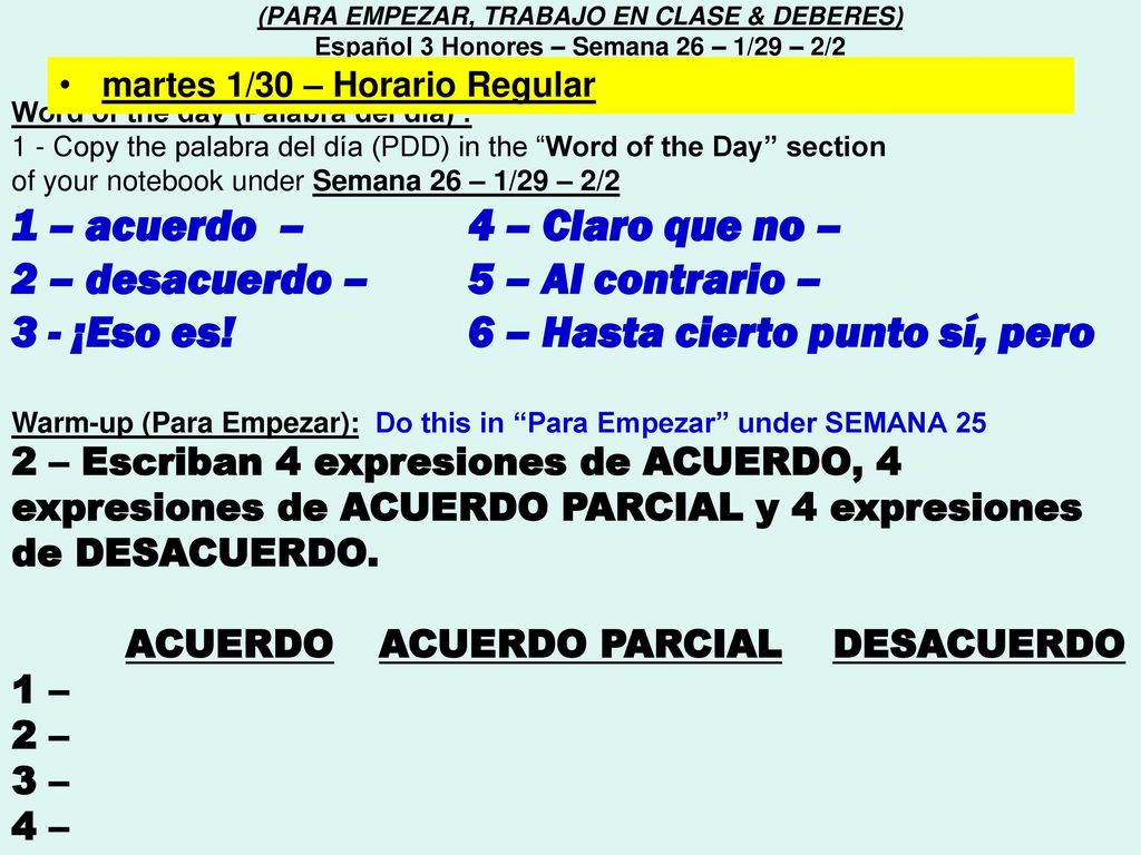 1 – acuerdo – 4 – Claro que no – 2 – desacuerdo – 5 – Al contrario –