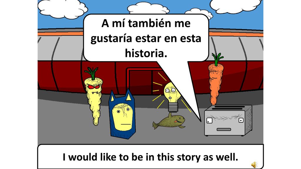 A mí también me gustaría estar en esta historia.