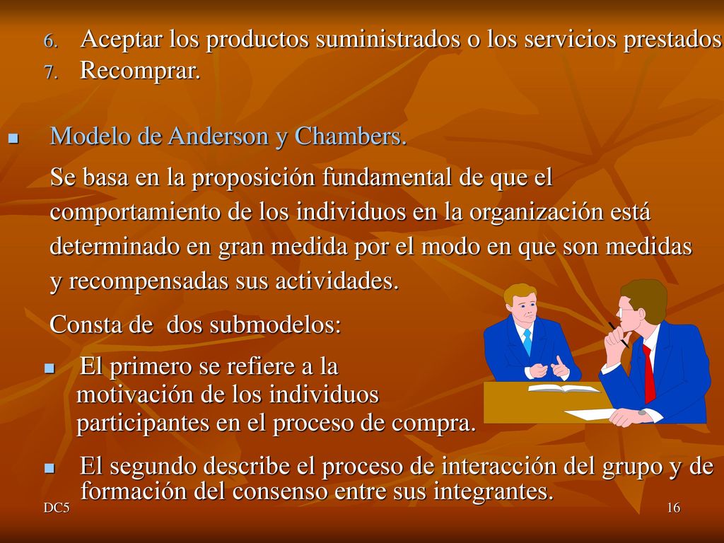 Aceptar los productos suministrados o los servicios prestados.