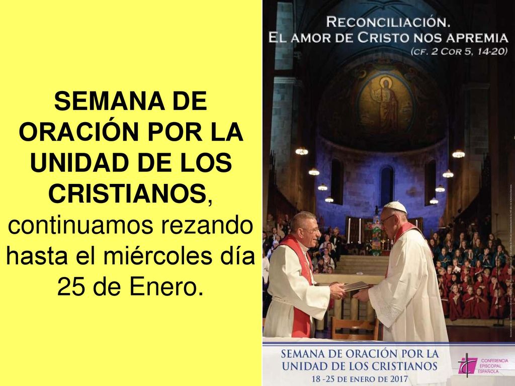 SEMANA DE ORACIÓN POR LA UNIDAD DE LOS CRISTIANOS, continuamos rezando hasta el miércoles día 25 de Enero.