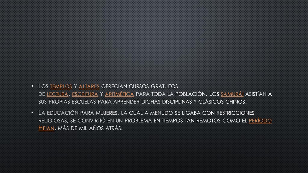 Los templos y altares ofrecían cursos gratuitos de lectura, escritura y aritmética para toda la población. Los samurái asistían a sus propias escuelas para aprender dichas disciplinas y clásicos chinos.