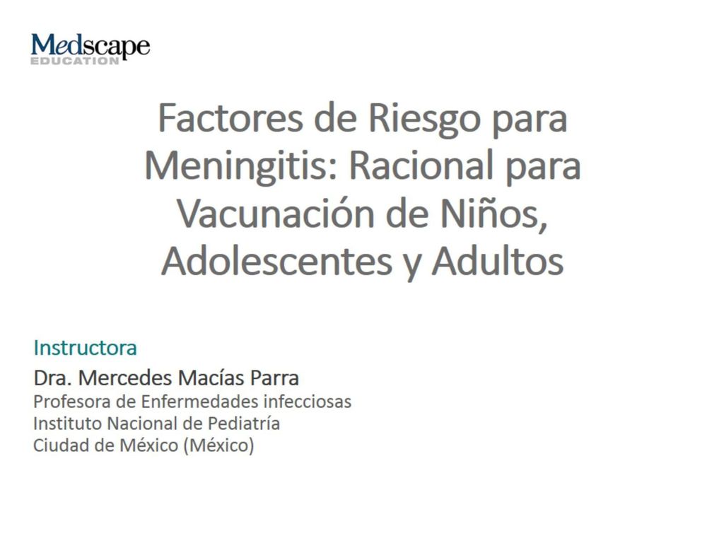 Factores de Riesgo para Meningitis: Racional para Vacunación de Niños, Adolescentes y Adultos