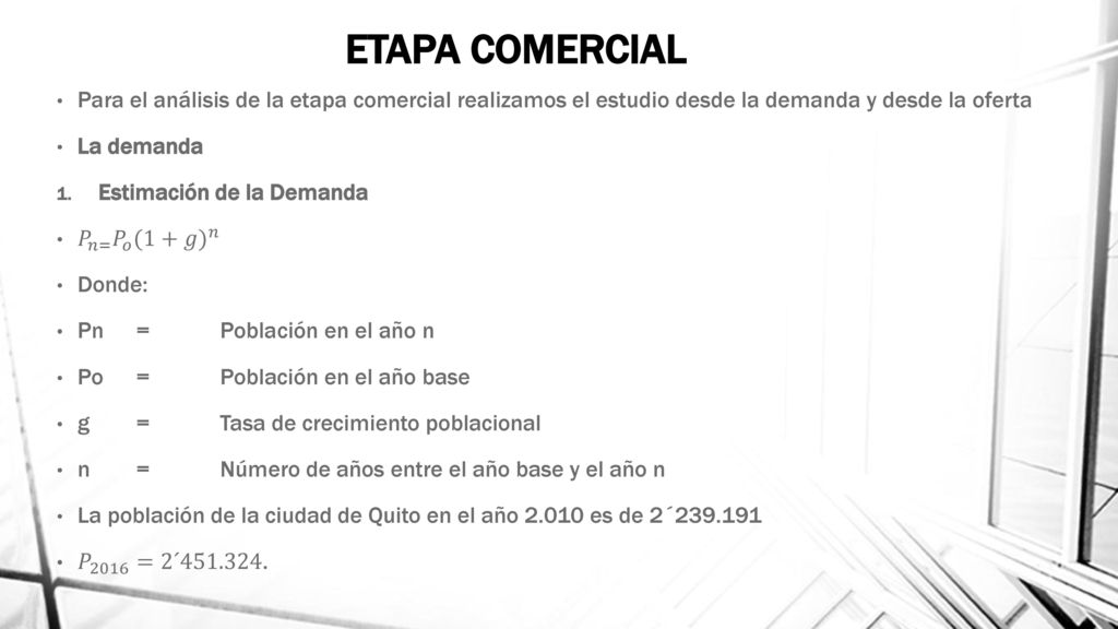 ETAPA COMERCIAL Para el análisis de la etapa comercial realizamos el estudio desde la demanda y desde la oferta.