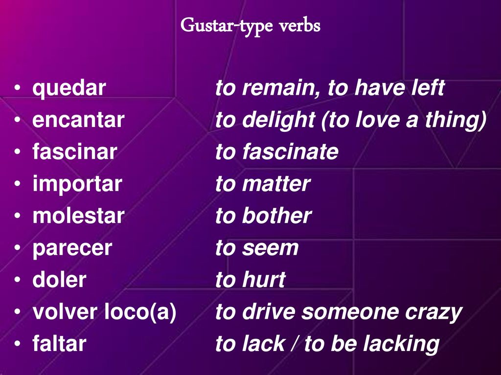 Gustar-type verbs quedar to remain, to have left