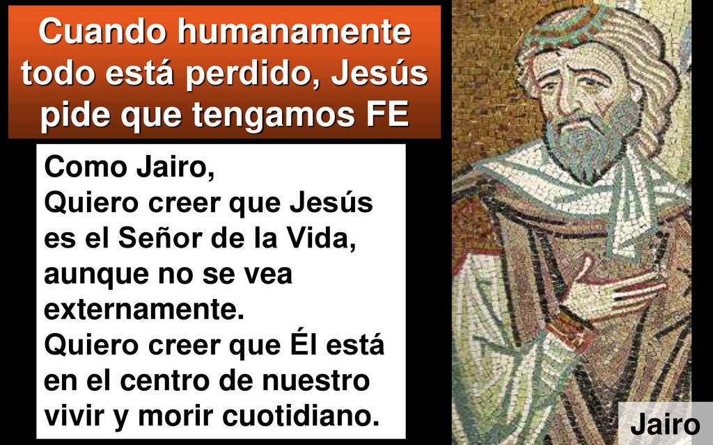 Cuando humanamente todo está perdido, Jesús pide que tengamos FE