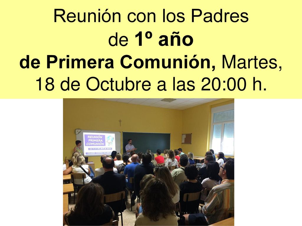 Reunión con los Padres de 1º año de Primera Comunión, Martes, 18 de Octubre a las 20:00 h.