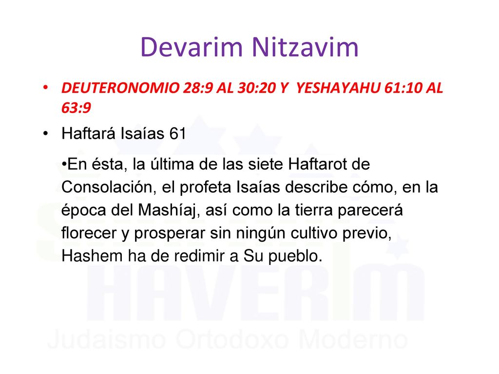 Devarim Nitzavim DEUTERONOMIO 28:9 AL 30:20 Y YESHAYAHU 61:10 AL 63:9