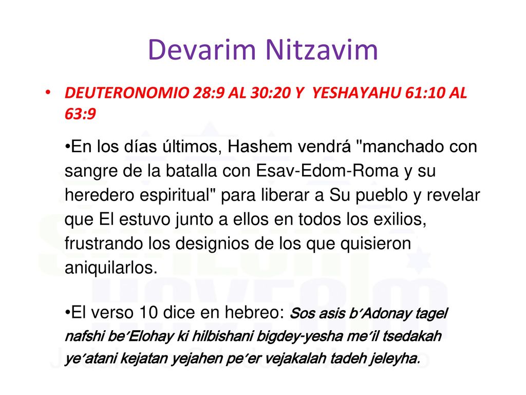 Devarim Nitzavim DEUTERONOMIO 28:9 AL 30:20 Y YESHAYAHU 61:10 AL 63:9