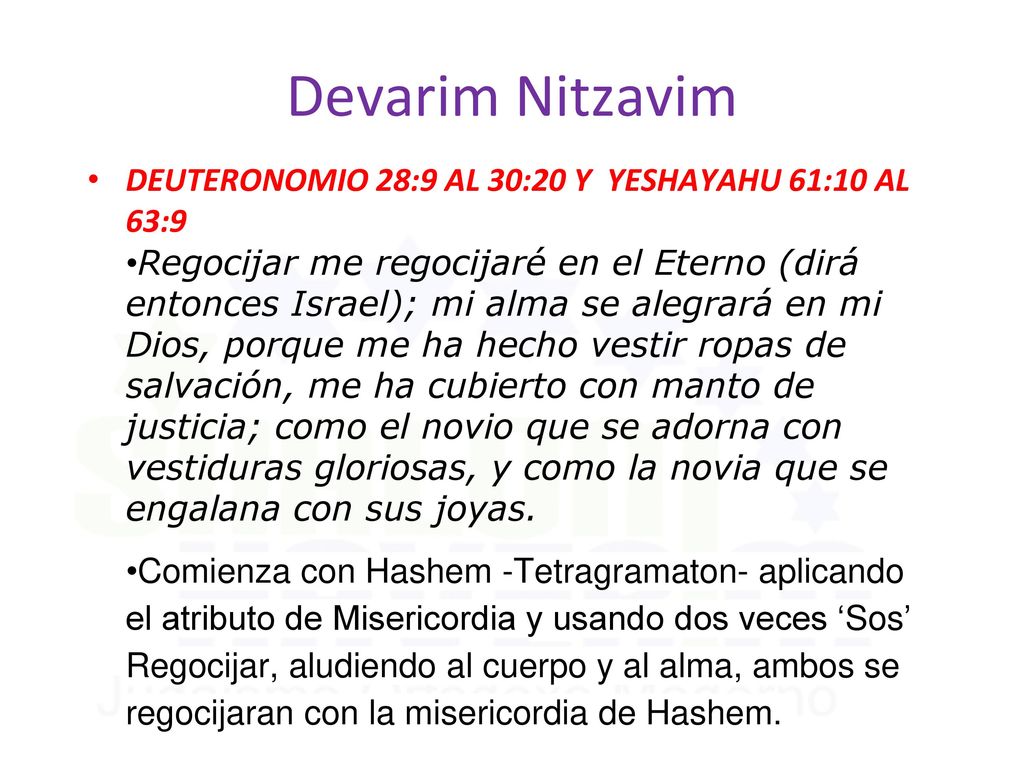 Devarim Nitzavim DEUTERONOMIO 28:9 AL 30:20 Y YESHAYAHU 61:10 AL 63:9