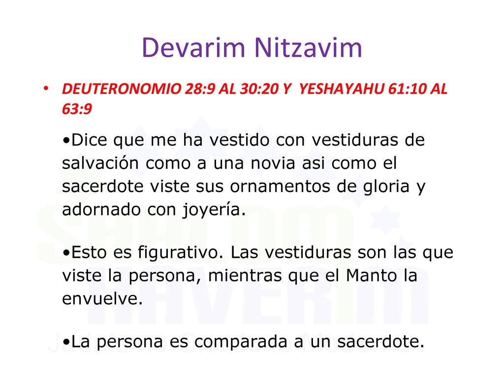 Devarim Nitzavim DEUTERONOMIO 28:9 AL 30:20 Y YESHAYAHU 61:10 AL 63:9