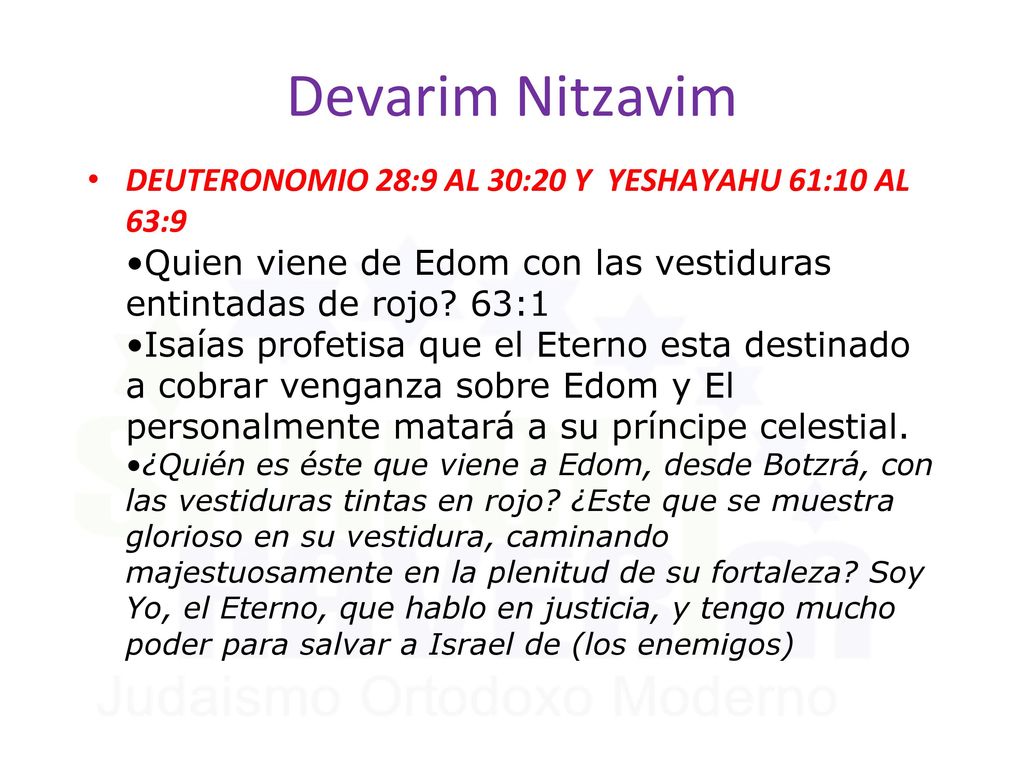Devarim Nitzavim DEUTERONOMIO 28:9 AL 30:20 Y YESHAYAHU 61:10 AL 63:9