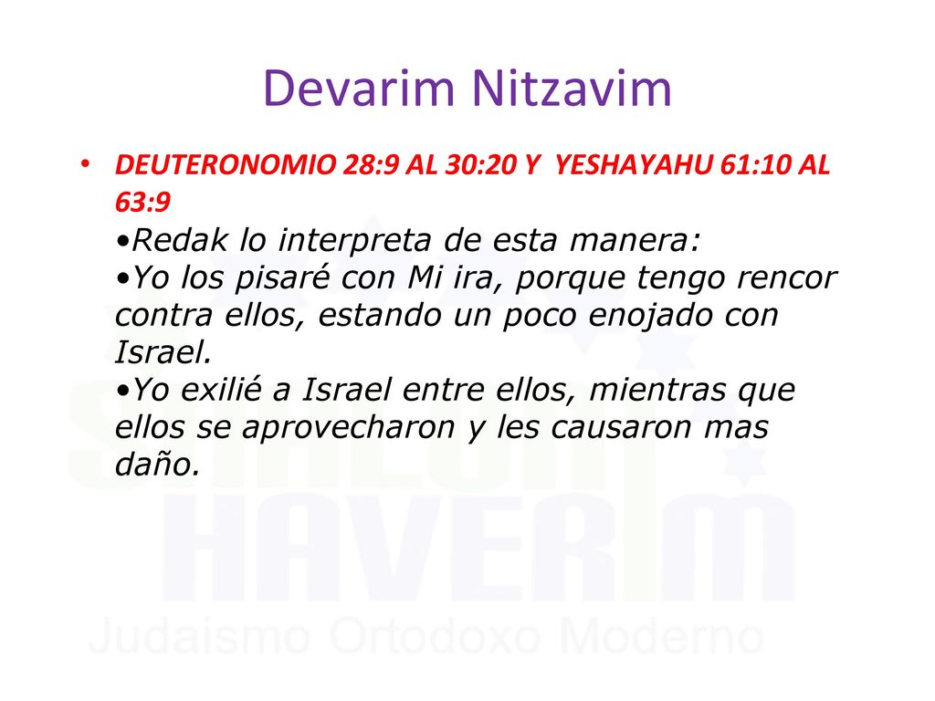 Devarim Nitzavim DEUTERONOMIO 28:9 AL 30:20 Y YESHAYAHU 61:10 AL 63:9