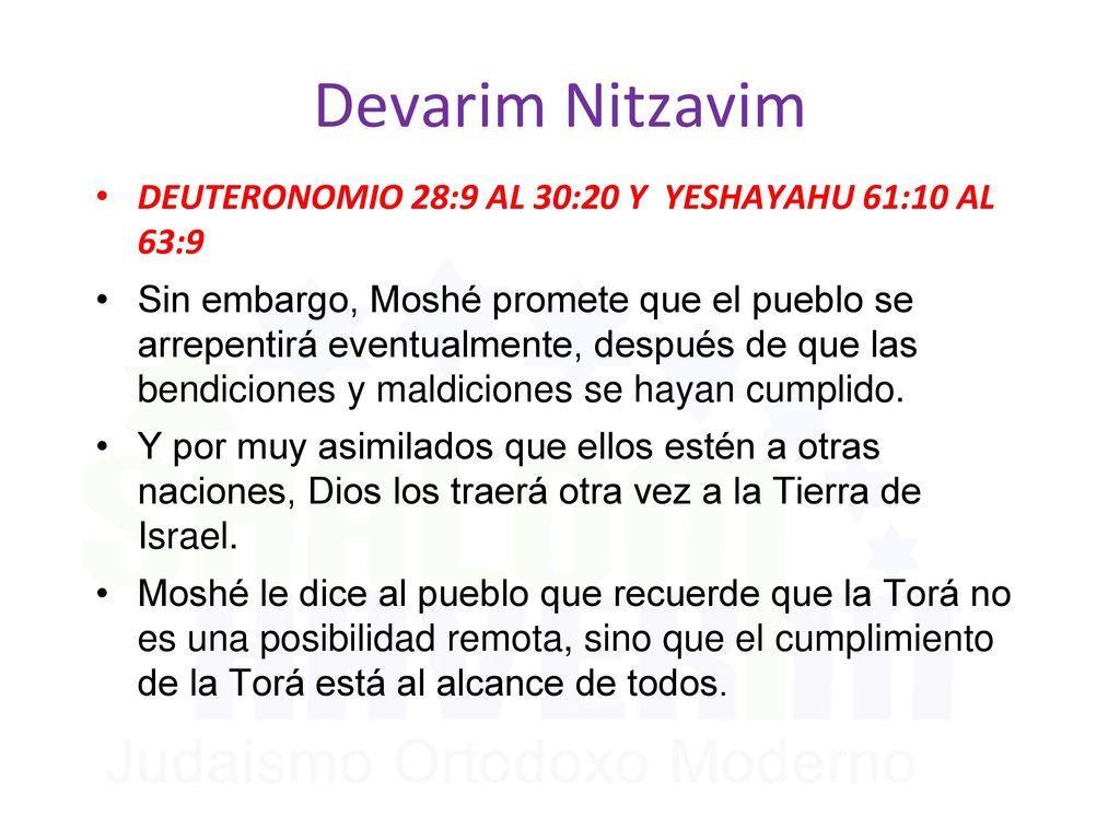 Devarim Nitzavim DEUTERONOMIO 28:9 AL 30:20 Y YESHAYAHU 61:10 AL 63:9