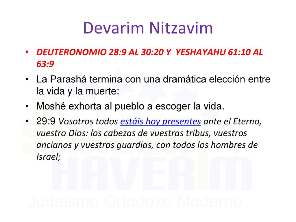 Devarim Nitzavim DEUTERONOMIO 28:9 AL 30:20 Y YESHAYAHU 61:10 AL 63:9
