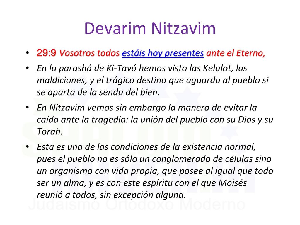 Devarim Nitzavim 29:9 Vosotros todos estáis hoy presentes ante el Eterno,