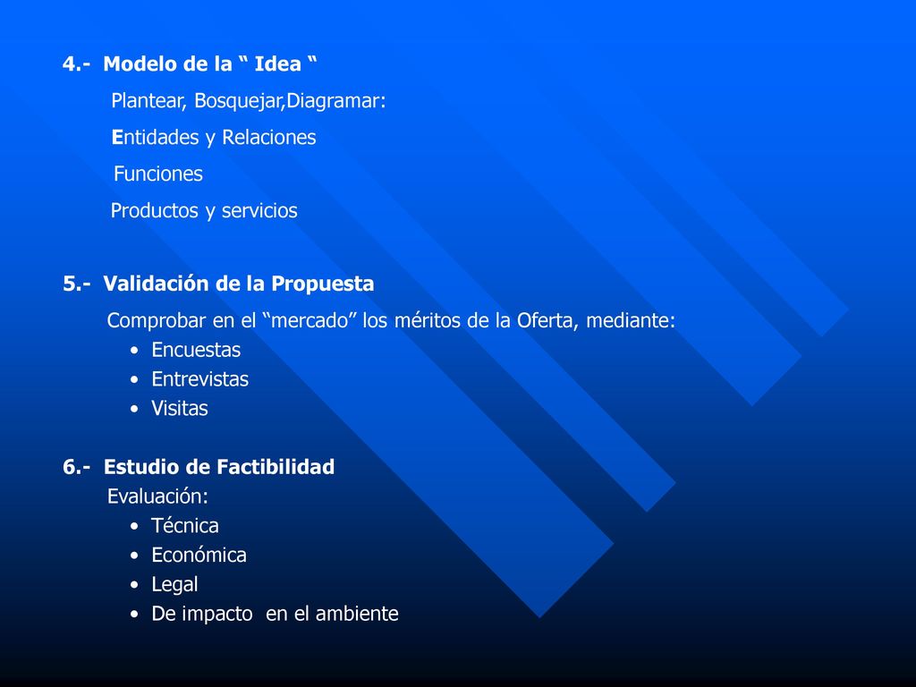 4.- Modelo de la Idea Plantear, Bosquejar,Diagramar: Entidades y Relaciones. Funciones. Productos y servicios.