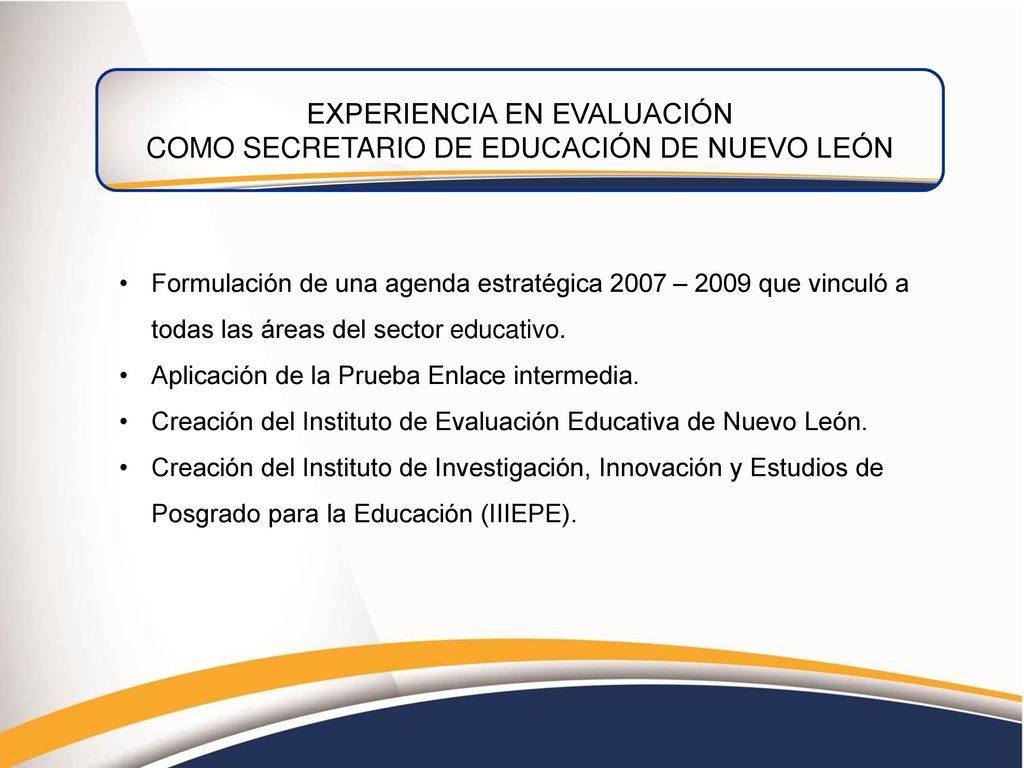 EXPERIENCIA EN EVALUACIÓN COMO SECRETARIO DE EDUCACIÓN DE NUEVO LEÓN