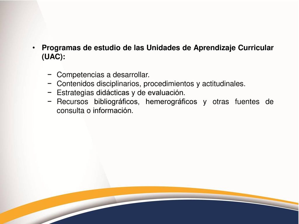 Programas de estudio de las Unidades de Aprendizaje Curricular (UAC):